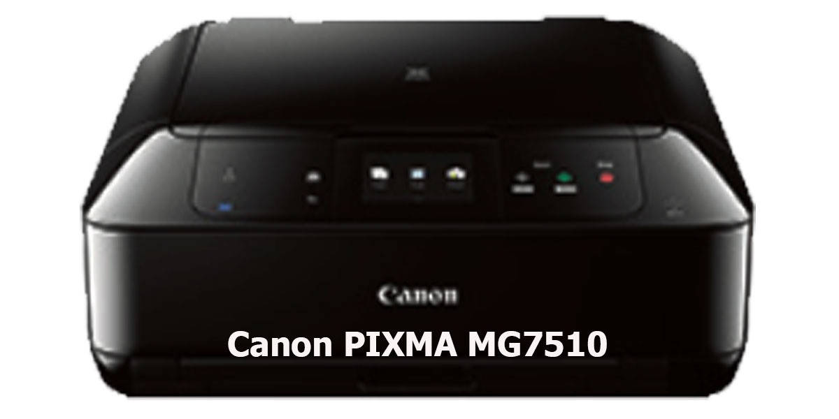 Canon PIXMA MG7510 Driver Download